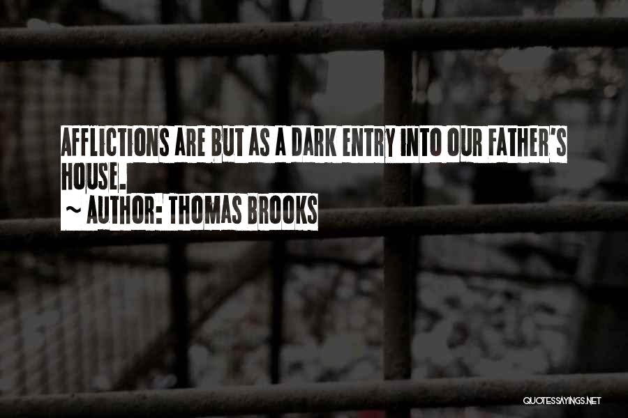 Dark House Quotes By Thomas Brooks