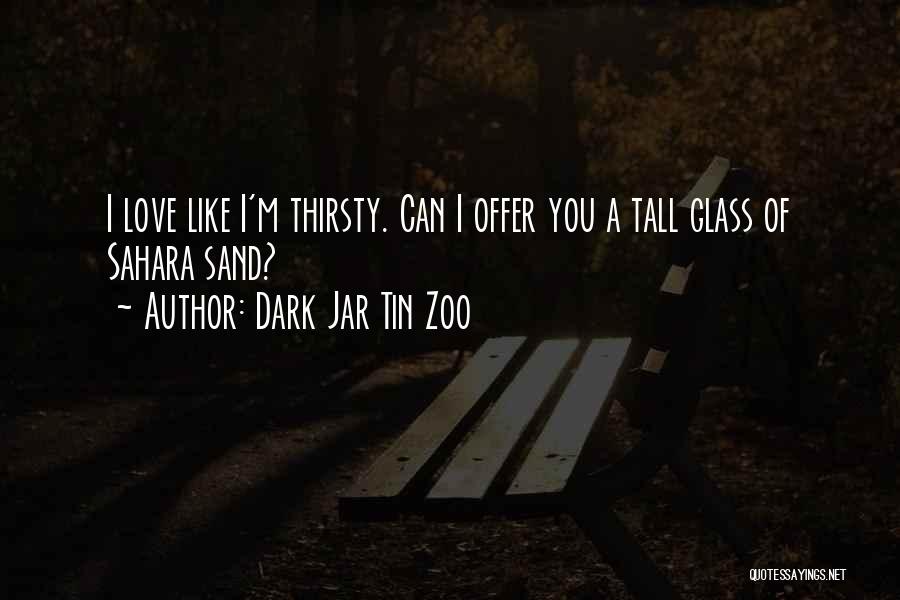 Dark Humor Love Quotes By Dark Jar Tin Zoo