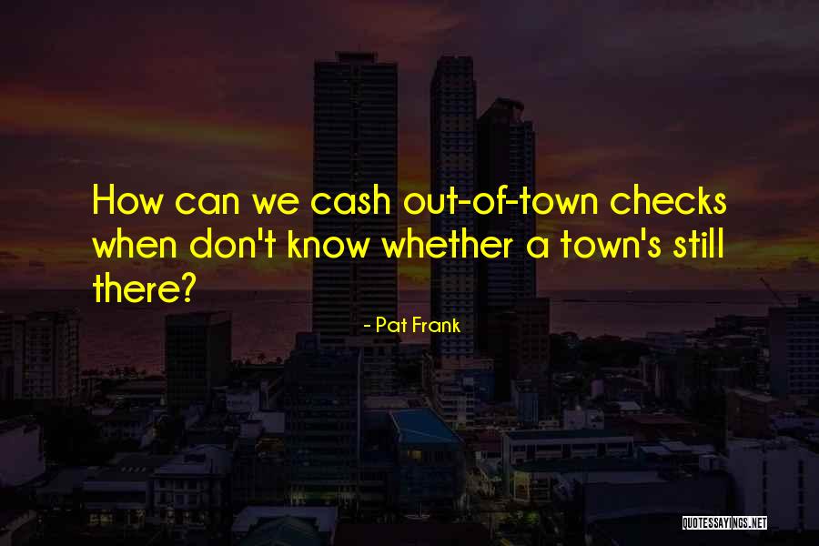 Dark Humor Quotes By Pat Frank