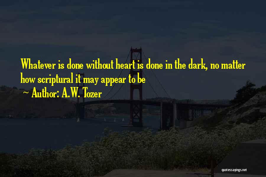 Dark Inspirational Quotes By A.W. Tozer