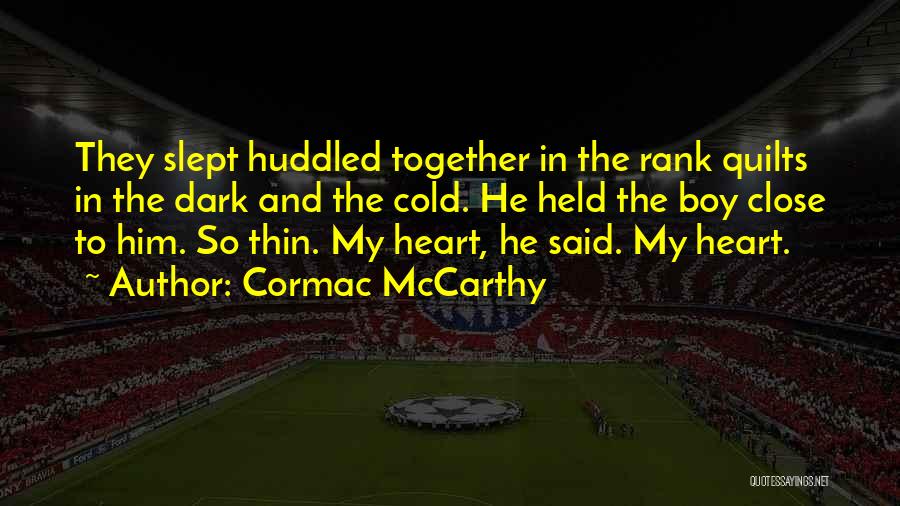 Dark Inspirational Quotes By Cormac McCarthy