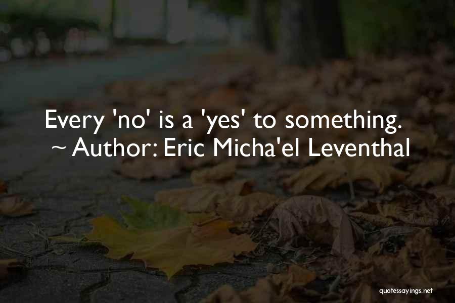 Dark Inspirational Quotes By Eric Micha'el Leventhal