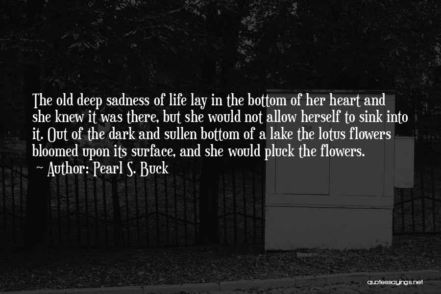 Dark Inspirational Quotes By Pearl S. Buck