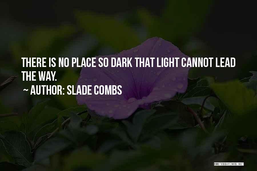 Dark Inspirational Quotes By Slade Combs