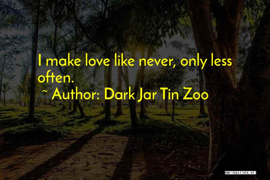 Dark Jar Tin Zoo Quotes 1092949
