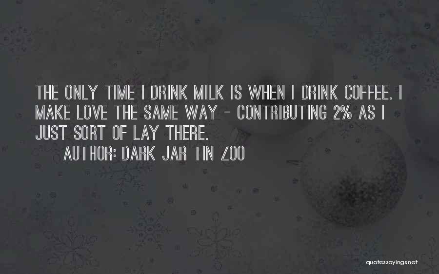 Dark Jar Tin Zoo Quotes 1133888