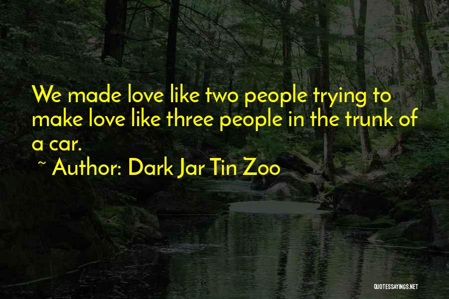 Dark Jar Tin Zoo Quotes 1525361