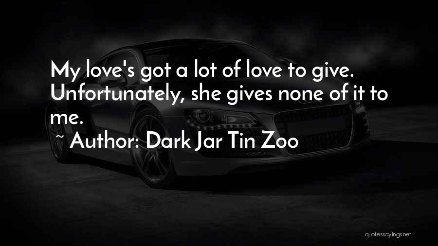 Dark Jar Tin Zoo Quotes 1723028