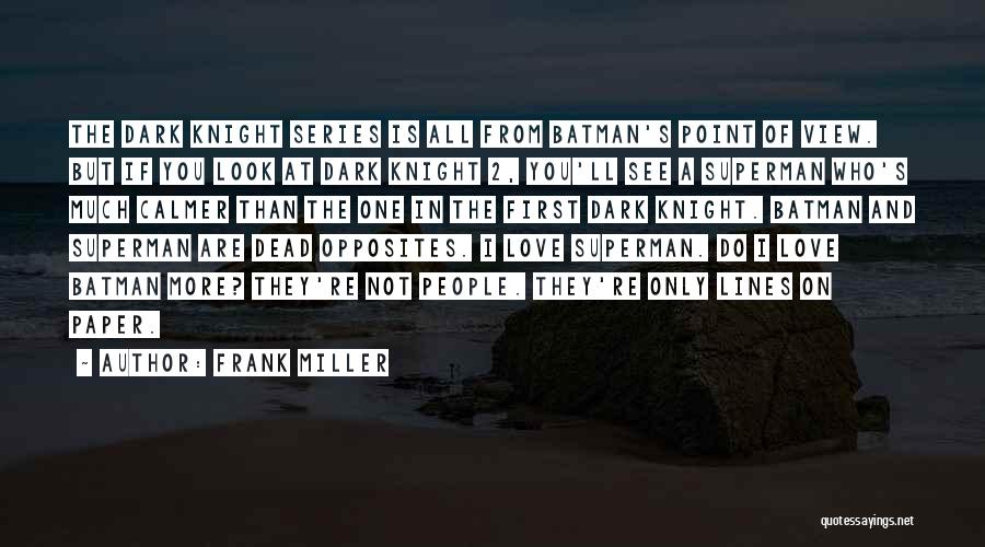 Dark Knight Love Quotes By Frank Miller