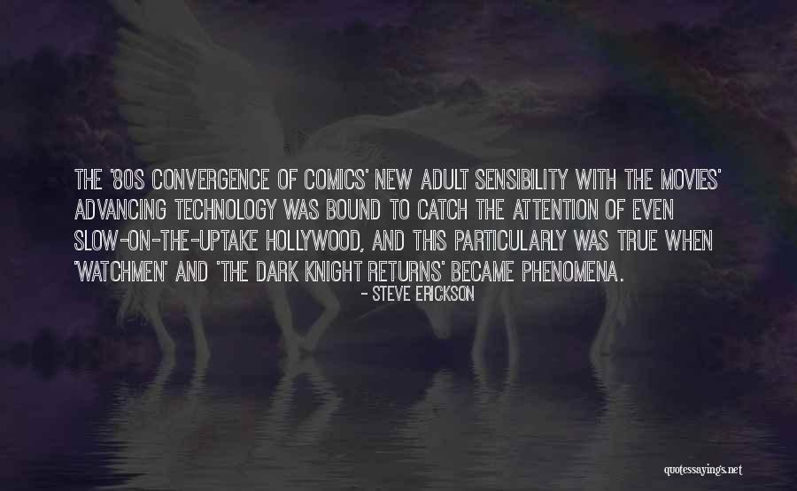 Dark Knight Quotes By Steve Erickson Dark Knight Quotes By Steve Erickson