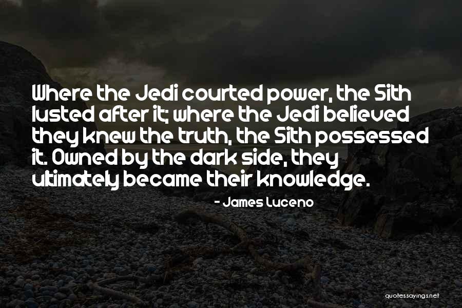 Dark Knowledge Quotes By James Luceno Dark Knowledge Quotes By James Luceno