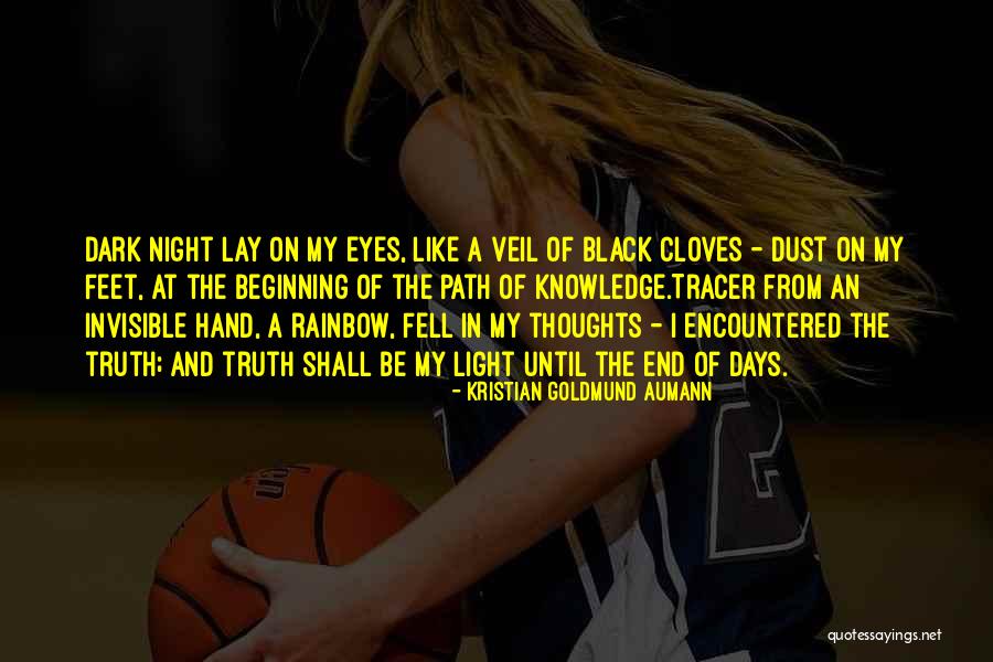 Dark Knowledge Quotes By Kristian Goldmund Aumann Dark Knowledge Quotes By Kristian Goldmund Aumann