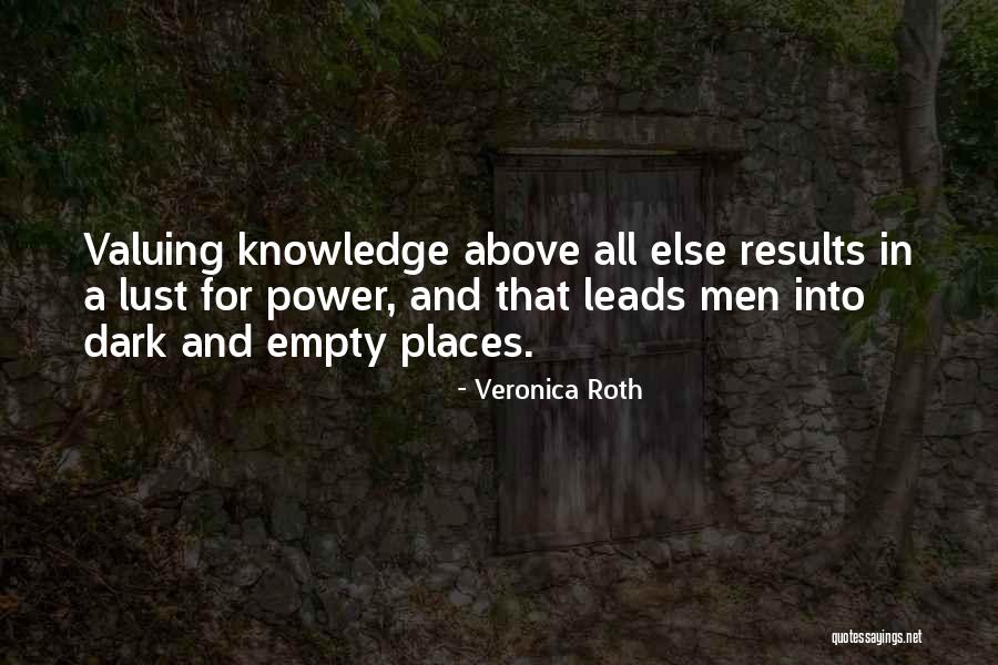 Dark Knowledge Quotes By Veronica Roth Dark Knowledge Quotes By Veronica Roth