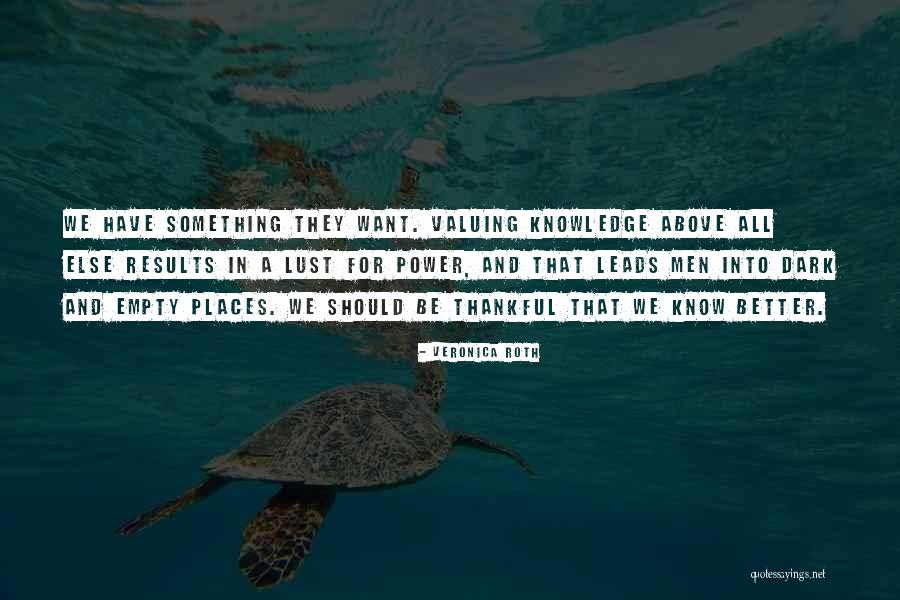 Dark Knowledge Quotes By Veronica Roth Dark Knowledge Quotes By Veronica Roth