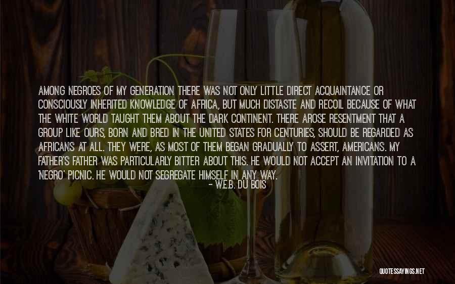 Dark Knowledge Quotes By W.E.B. Du Bois Dark Knowledge Quotes By W.E.B. Du Bois
