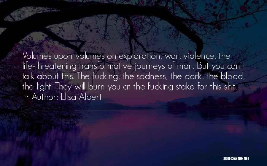 Dark Light Life Quotes By Elisa Albert