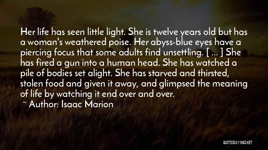 Dark Light Life Quotes By Isaac Marion