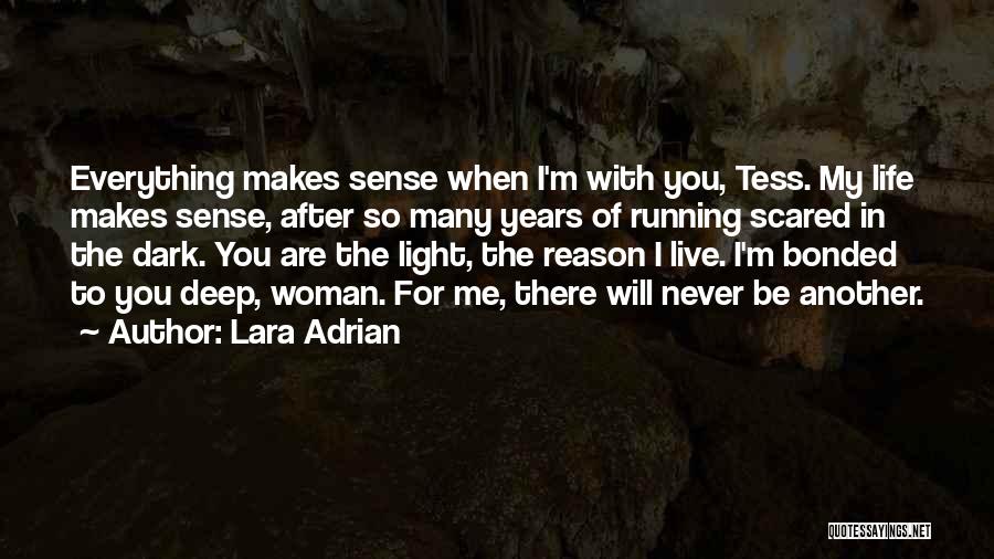 Dark Light Life Quotes By Lara Adrian