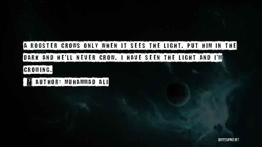 Dark Light Life Quotes By Muhammad Ali