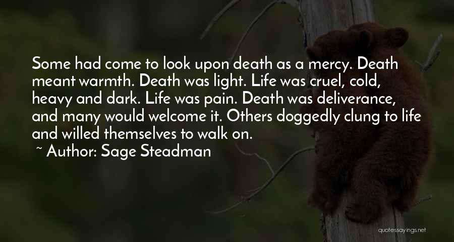 Dark Light Life Quotes By Sage Steadman