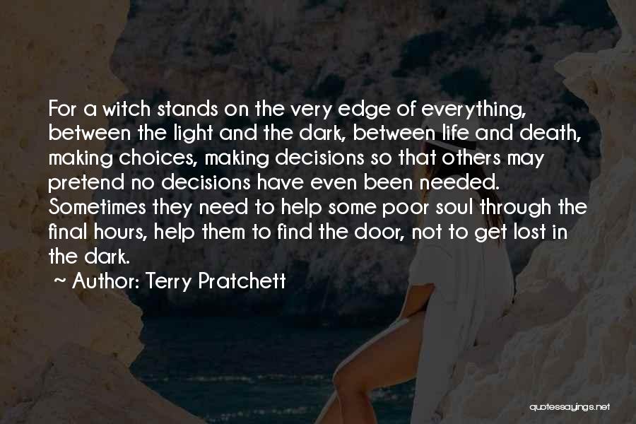 Dark Light Life Quotes By Terry Pratchett