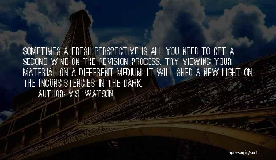 Dark Light Life Quotes By V.S. Watson