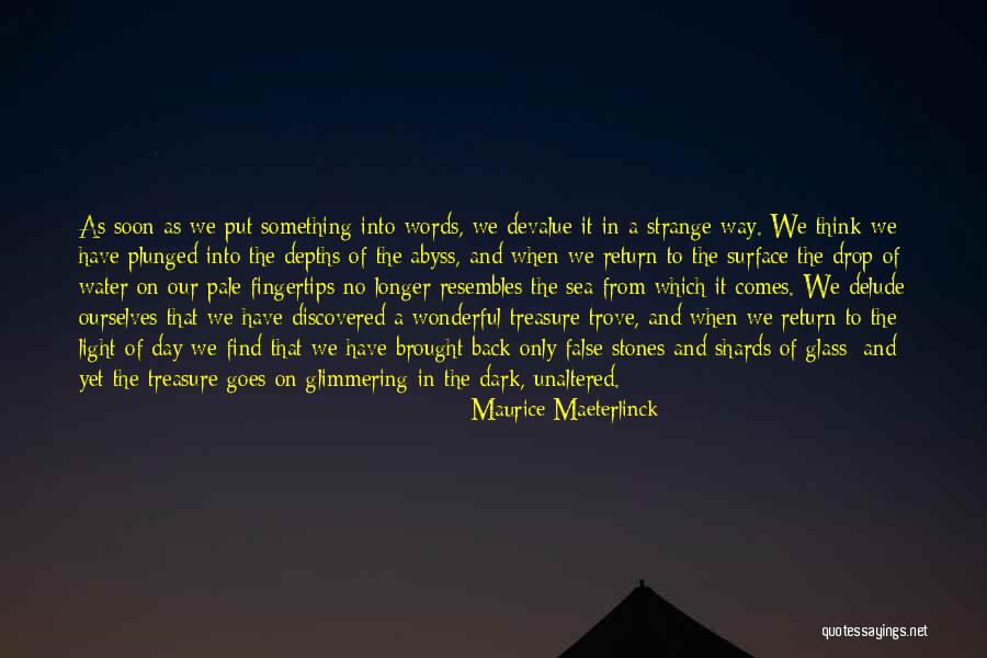 Dark Light Of Day Quotes By Maurice Maeterlinck Dark Light Of Day Quotes By Maurice Maeterlinck