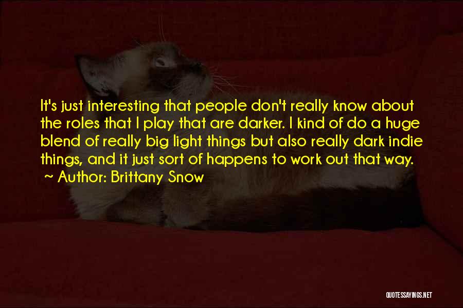 Dark Light Quotes By Brittany Snow