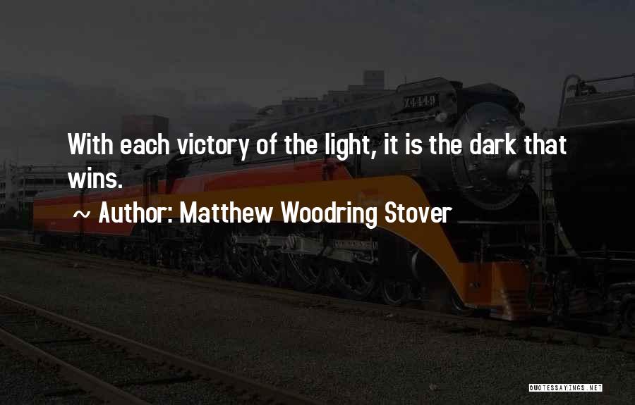 Dark Light Quotes By Matthew Woodring Stover
