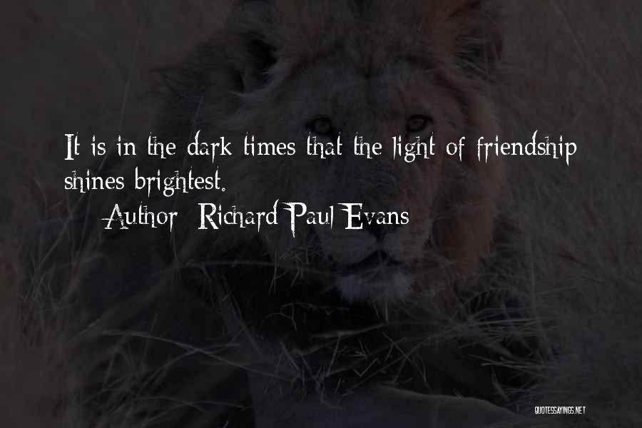 Dark Light Quotes By Richard Paul Evans