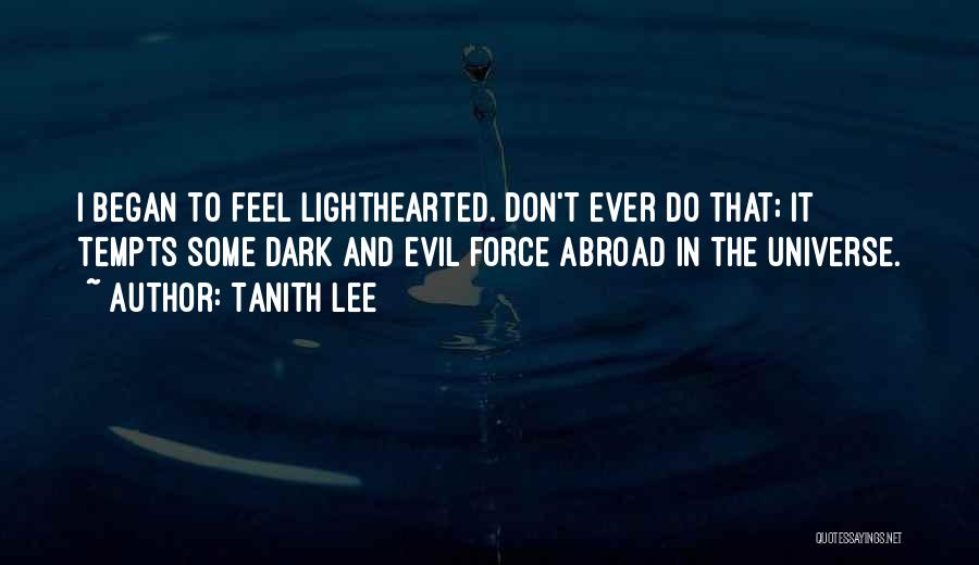 Dark Light Quotes By Tanith Lee