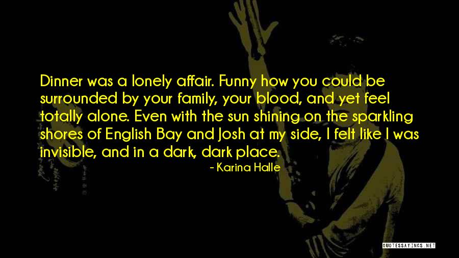 Dark Lonely Quotes By Karina Halle Dark Lonely Quotes By Karina Halle