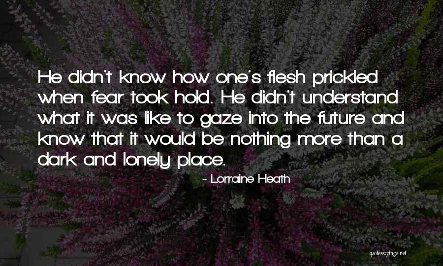 Dark Lonely Quotes By Lorraine Heath Dark Lonely Quotes By Lorraine Heath