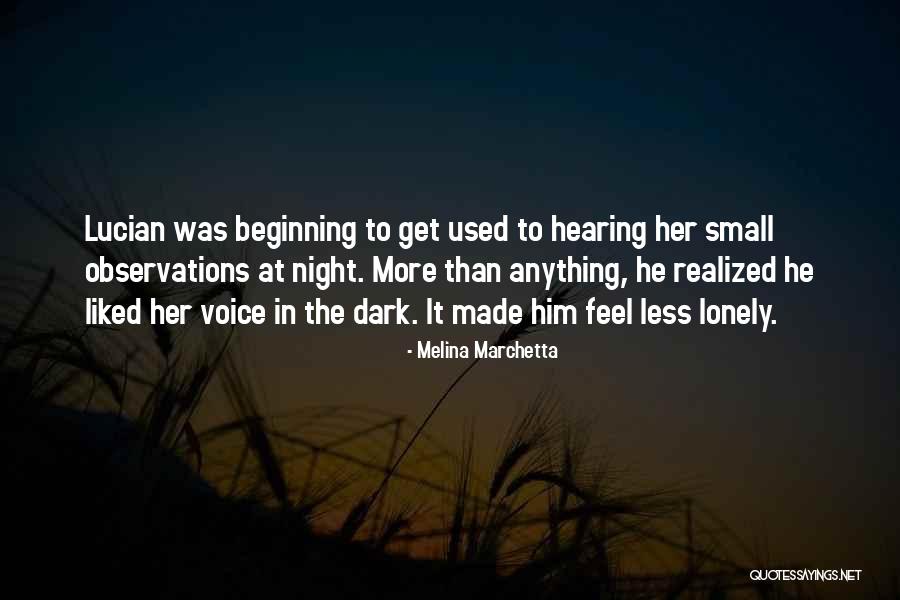 Dark Lonely Quotes By Melina Marchetta Dark Lonely Quotes By Melina Marchetta