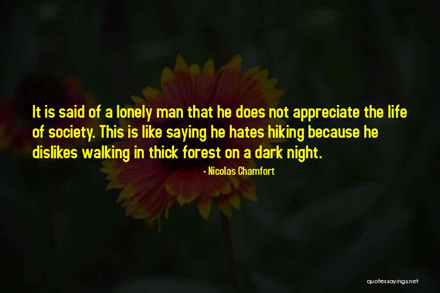 Dark Lonely Quotes By Nicolas Chamfort Dark Lonely Quotes By Nicolas Chamfort