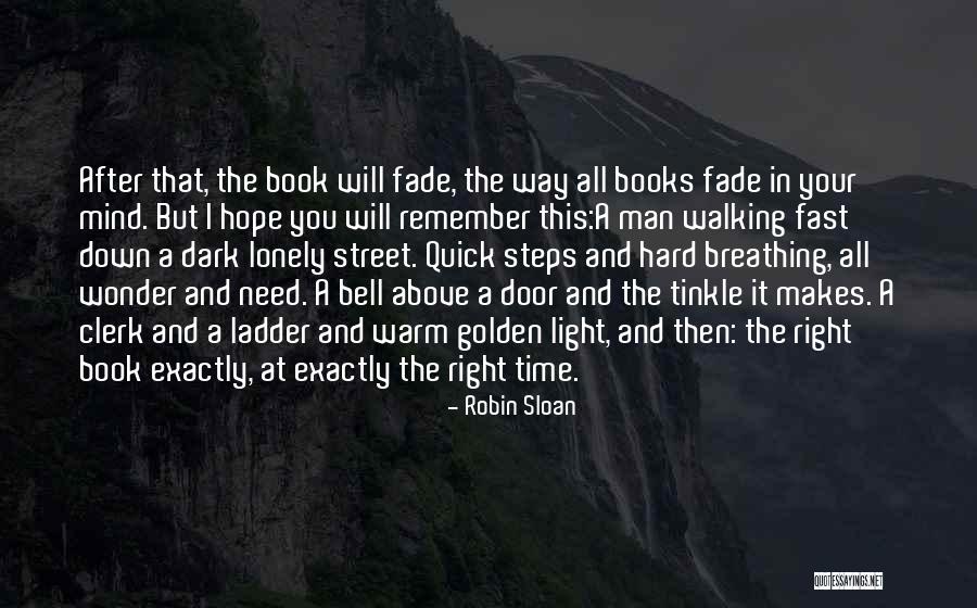 Dark Lonely Quotes By Robin Sloan Dark Lonely Quotes By Robin Sloan
