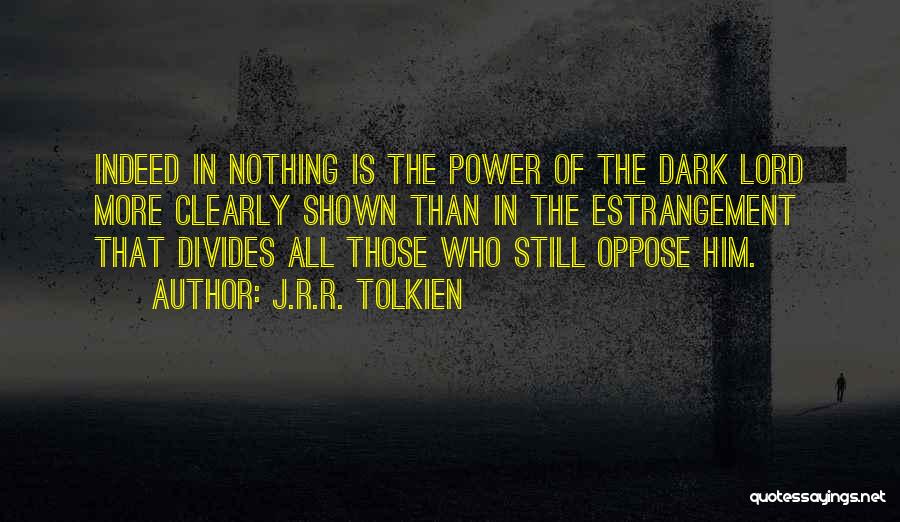 Dark Lord Quotes By J.R.R. Tolkien