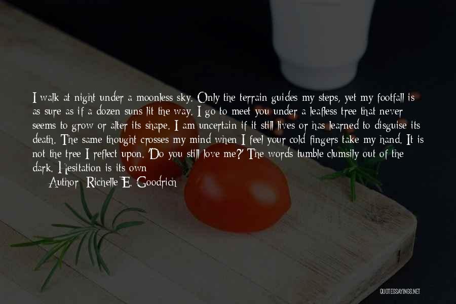 Dark Love Poetry Quotes By Richelle E. Goodrich Dark Love Poetry Quotes By Richelle E. Goodrich