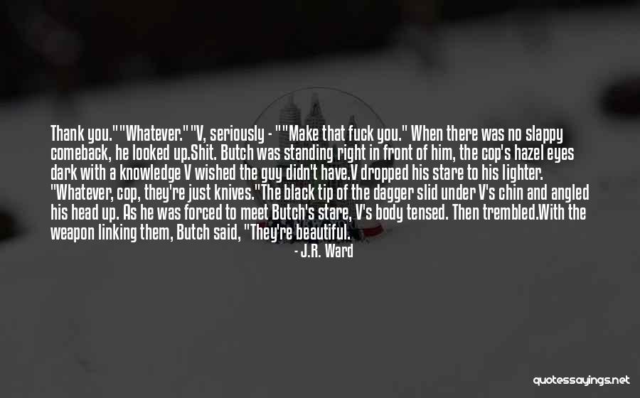 Dark Lover Quotes By J.R. Ward Dark Lover Quotes By J.R. Ward