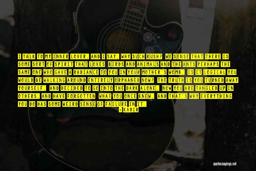 Dark Lover Quotes By Kabir Dark Lover Quotes By Kabir
