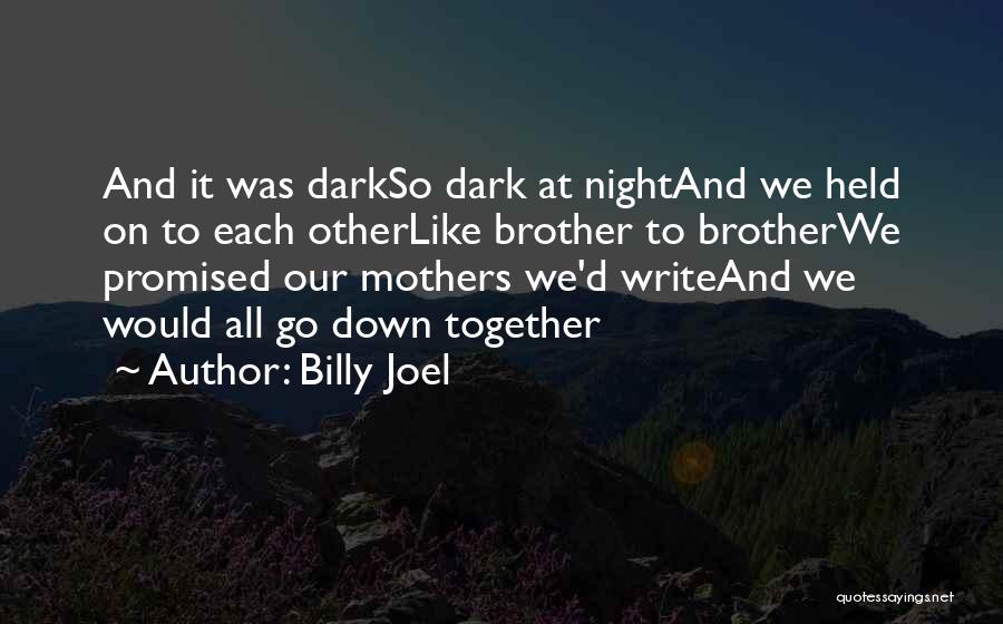 Dark Lyrics Quotes By Billy Joel