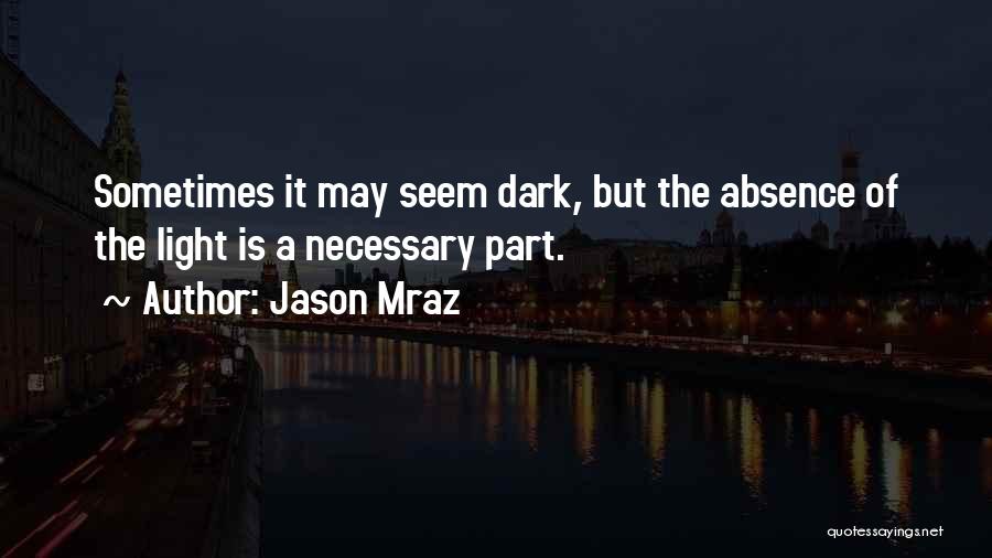 Dark Lyrics Quotes By Jason Mraz