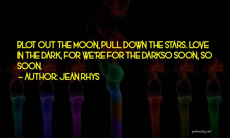 Dark Lyrics Quotes By Jean Rhys