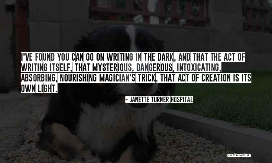 Dark Magician Quotes By Janette Turner Hospital Dark Magician Quotes By Janette Turner Hospital