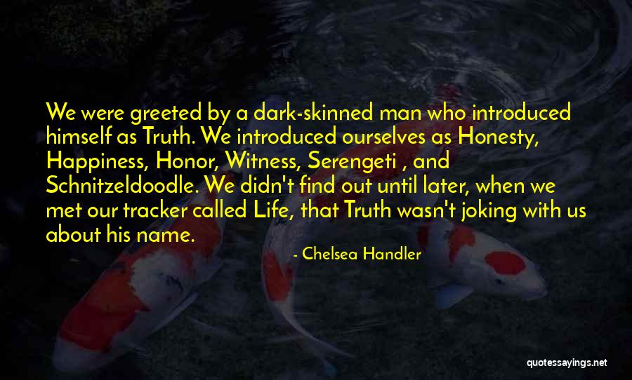 Dark Man Quotes By Chelsea Handler Dark Man Quotes By Chelsea Handler