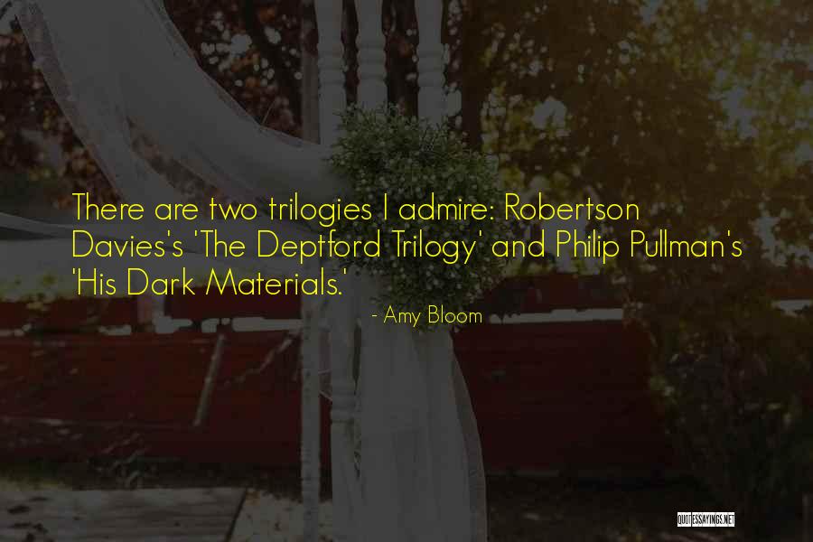 Dark Materials Quotes By Amy Bloom Dark Materials Quotes By Amy Bloom