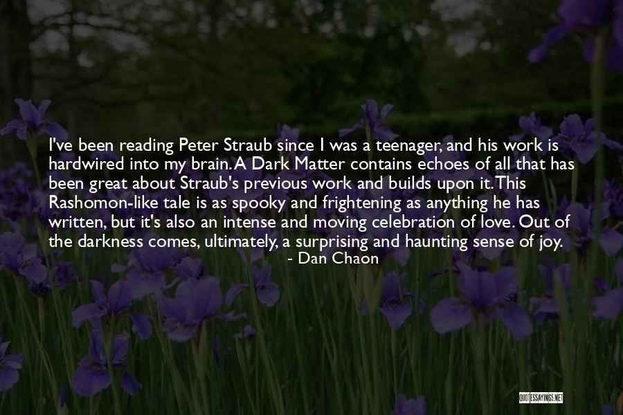 Dark Matter Of Love Quotes By Dan Chaon Dark Matter Of Love Quotes By Dan Chaon