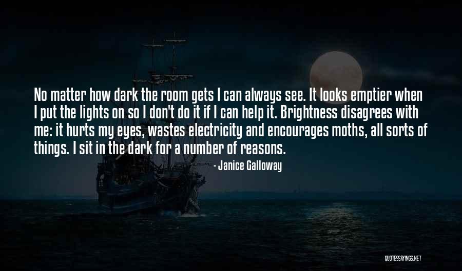 Dark Matter Quotes By Janice Galloway