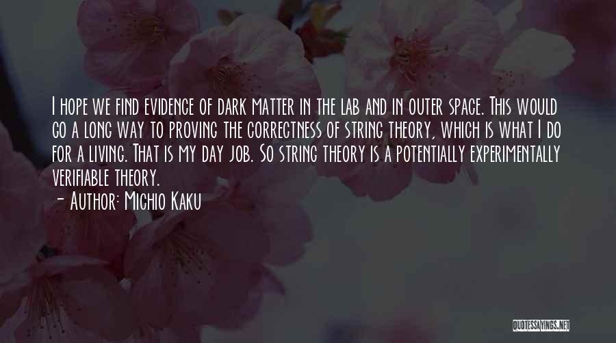 Dark Matter Quotes By Michio Kaku