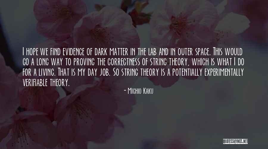 Dark Matter Quotes By Michio Kaku